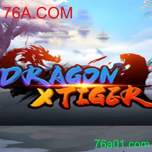 Aventura e Estratégia no Jogo DragonXTiger: Uma Nova Experiência no 76A.COM